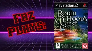 Faz Plays: Robin Hood's Quest (PS2)(Gameplay)