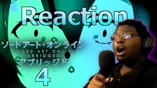 Sword Art Online Abridged | Episode 4 | REACTION | How can you kill that which has no life?