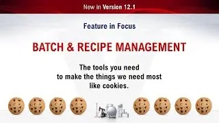 New in VTScada 12.1 - Batch & Recipe Management