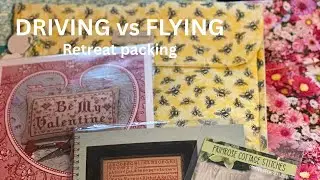 Packing for a Stitch Retreat: Driving vs Flying | Flosstube 