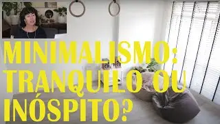 Minimalismo: falta de personalidade e emoção, ou paraíso de tranquilidade?