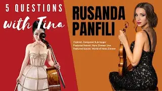 5 Questions with Tina Podcast E6 - Rusanda Panfili (Violinist: Hans Zimmer)