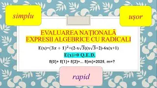 Simulare EVALUAREA NAȚIONALĂ, expresii algebrice rezolvate