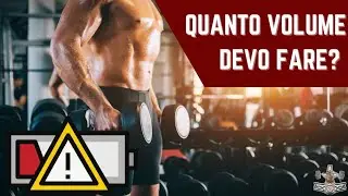 Quanto volume di allenamento devo fare?