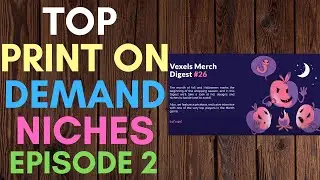 Print on Demand Niche Research | How to Find Ideas for Print on Demand | Vexels Merch Digest #2