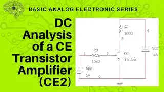 DC Analysis of a CE Transistor Amplifier (CE2)