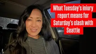 WHAT the injury report means for Saturday's clash with the SEA - George Kittle limited on Tuesday