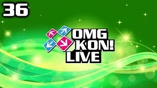 OMG KON! LIVE 36 - A SUDDEN LIVE STREAM APPEARS