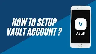 How to setup vault account ?