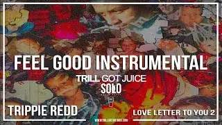 Trippie Redd - Feel Good (Instrumental) [Re-Prod. By @TrillGotJuice]