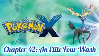 Pok&eacute;mon X (3DS, 2013) Глава 42: Победа Элитной Четверки!