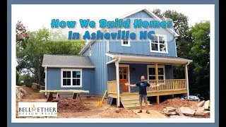 Asheville Home Builders - How We Build Homes in Asheville North Carolina by Bellwether Builders