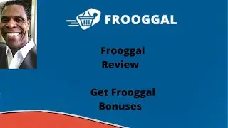 Frooggal Review | Get Frooggal Review Bonuses 💥EXCLUSIVE 💥 CUSTOM 💥 BONUSES