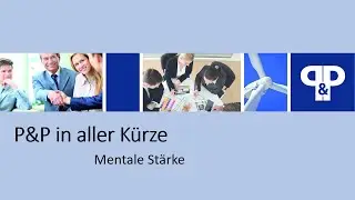 P&P in aller K&uuml;rze: Mentale St&auml;rke