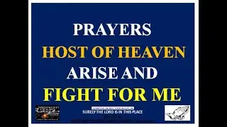 Host of heaven fight for me