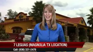 7 Leguas Magnolia TX Review