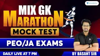 ମାରାଥନ ଟେଷ୍ଟ ON&nbsp;MIX&nbsp;GK | FOR PEO/JA | Basant sir | Unacademy Live OPSC