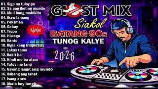 Tunog Kalye Ghost Mix Nonstop | Batang 90s Tunog Kalye | Siakol