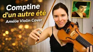 Comptine d&rsquo;un autre &eacute;t&eacute; (Am&eacute;lie) &ndash; 6-String Violin Cover