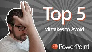 Top 5 Mistakes to Avoid in PowerPoint