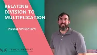 Division & Multiplication Relationship