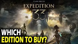 Expedition 33 &mdash; Standard или Deluxe. Какие издания стоит купить?