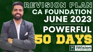 CA Foundation June 2023 | POWERFUL Revision Plan | iWision | CA Vipul Dhall