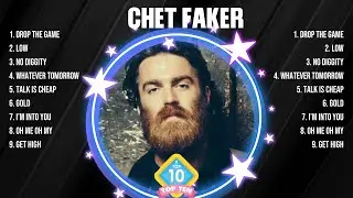 Chet Faker Top Of The Music Hits 2024 - Most Popular Hits Playlist