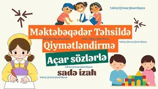 Məktəbəqədər MİQ və Sertifikasiya İmtahanı: Qiymətləndirmə və Onun Metodları. Ödənişli Dərsdən