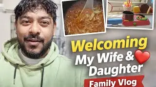 Welcoming My Wife & Daughter at the Station | Family Vlog | Food, Fun & Happiness
