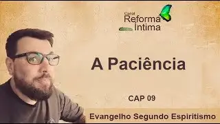 32 - A Paciência - Evangelho Online - Reforma Intima