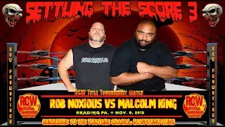Malcom King vs Rob Noxious