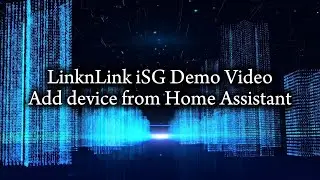 How to Add and Control Device with iSG&rsquo;s Home Assistant