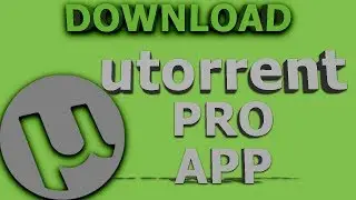 Download utorrent Pro APP for FREE