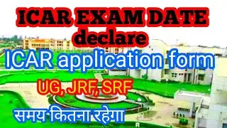 ICAR UG, JRF, SRF exam date|| icar application form 2021 || timing, language, centre of icar
