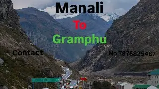 Manali tour. Day 2.Manali to gramphu