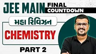 JEE Main Marathon: Complete CHEMISTRY in One Shot | Maha Revision for JEE 2025 ASPIRANTS | PART - 2🔥