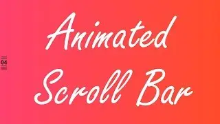 Animated Scroll Bar using HTML and CSS