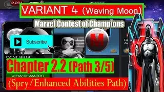 Variant 4 Ch 2.2 Path 3/5 (Spry/Enhanced Abilities Path) - Marvel Contest of Champions