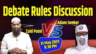 Debate Rules Discussion | Adam Seeker vs Zaid Patel