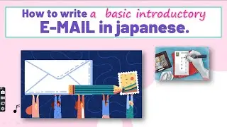 writing a basic beginner email to your japanese friend !!