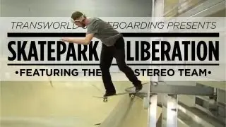 Skatepark Liberation: Stereo Sound Agency - TransWorld SKATEboarding