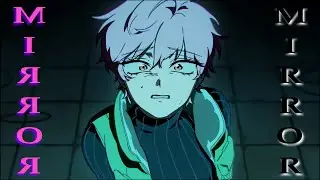 Mirror - Alien Stage AMV
