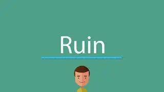How to pronounce Ruin