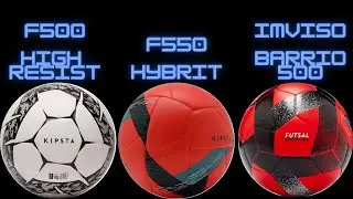 Kipsta F500 High Resist, Kipsta F550, Imviso Barrio 500 Futbol Topları.