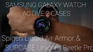 Samsung Galaxy Watch Active 2 Cases - Spigen Liquid Air Armor and SUPCASE Unicorn Beetle Pro Case