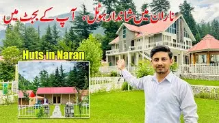 Best Hotel in Naran | Naran Valley Kaghan Valley