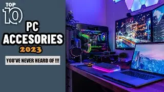 10 Premium PC Accessories You've Never Heard Of!