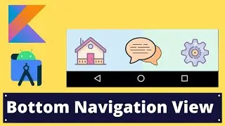 Bottom Navigation View : Android Fundamentals