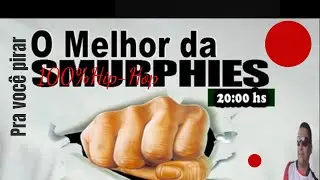 O MELHOR DA SMURPHIES BY DJ MARKYNHOS NO CLIMA DO BAILE - TRIBUTO AS SEXTA DA CAPITAL CLUB PT II